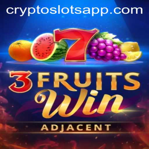 Exploring 3FruitsWin: A Riveting Experience in the CryptoSlots World