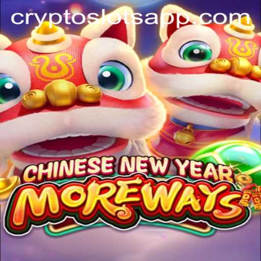 Explore the Exciting World of CHINESENEWYEARMOREWAYS on CryptoSlots
