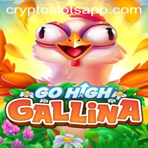 Exploring the Thrilling World of GoHighGallina and CryptoSlots